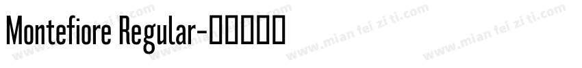 Montefiore Regular字体转换